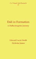 Dali: In Formation - A Hallucinogenic Journey 190472731X Book Cover