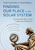 Finding Our Place in the Solar System: The Scientific Story of the Copernican Revolution 1107182298 Book Cover