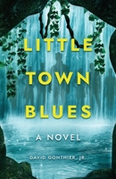 Little Town Blues 1639885153 Book Cover