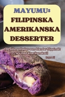 Mayumu: Filipinska Amerikanska Desserter (Swedish Edition) 1836238355 Book Cover