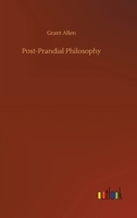 Post-Prandial Philosophy 1515285979 Book Cover