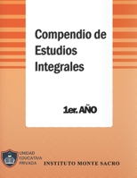 Compendio de Estudios Integrales - 1er Año (Spanish Edition) B0CJHH49RP Book Cover