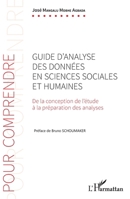 Guide d'analyse des données en sciences sociales et humaines: De la conception de l'étude à la préparation des analyses (Pour Comprendre) (French Edition) 2343176876 Book Cover