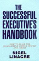 The Successful Executive: How to Scale the Management Ladder Swiftly and Surely 0712678662 Book Cover