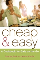 Cheap & Easy: A Cookbook for Girls on the Go 0743250540 Book Cover