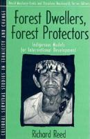 Forest Dwellers, Forest Protectors: Indigenous Models for International Development 0205628117 Book Cover
