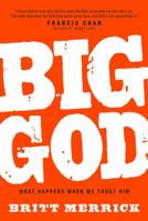 Big God: What Happens When We Trust Him 0830752226 Book Cover