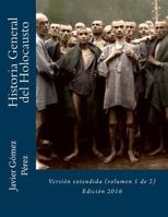 Historia General del Holocausto 1508403066 Book Cover