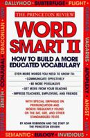 Word Smart II: 700 More Words to Help Build an Educated Vocabulary (Princeton Review Series) 0679738630 Book Cover