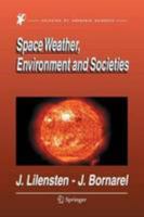 Space Weather, Environment and Societies 9402404554 Book Cover