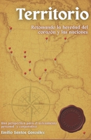 TERRITORIO: Retomando la heredad del corazón y las naciones (Spanish Edition) B0FLVC8Z35 Book Cover