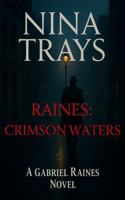 Raines: Crimson Waters (Gabriel Raines) B0FL4DFT8Q Book Cover