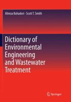 Dictionary of Environmental Engineering and Wastewater Treatment 3319799185 Book Cover