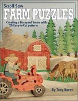 Scroll Saw Farm Puzzles: Creating a Barnyard Scene with 20 Easy-to-Cut Patterns 1565231384 Book Cover