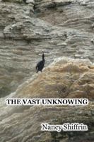 The Vast Unknowing 0741479370 Book Cover