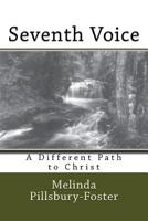 Seventh Voice - A Journey in Faith: Finding Christ 1505830753 Book Cover
