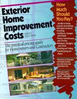 Exterior Home Improvement Costs: The Practical Pricing Guide for Homeowners & Contractors (Exterior Home Improvement Costs) 0876294972 Book Cover