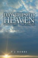Day Trips to Heaven 1907203990 Book Cover