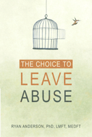 The Choice to Leave Abuse 146214179X Book Cover