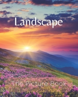 Landscape: The Picture Book of Natural Landscapes for Seniors Alzheimer’s with Dementia or patients Great for Gift . B08SB6S5BP Book Cover