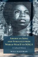American Song and Struggle from World War II to MAGA: A Cultural History 1009296639 Book Cover