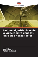 Analyse algorithmique de la vulnérabilité dans les logiciels orientés objet (French Edition) 6200450269 Book Cover