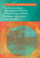 The Procedural and Organisational Law of the European Court of Justice: An Incomplete Transformation 1009247948 Book Cover