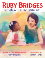 Ruby Bridges: A Talk with My Teacher 1338753940 Book Cover