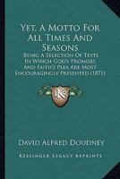 'Yet': A Motto for All Times 1141473453 Book Cover