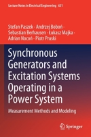 Synchronous Generators and Excitation Systems Operating in a Power System: Measurement Methods and Modeling 3030379752 Book Cover