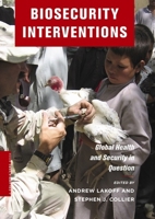 Biosecurity Interventions: Global Health and Security in Question 023114606X Book Cover