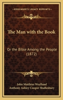 The Man with the Book: Or the Bible Among the People 9356787166 Book Cover