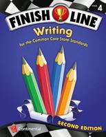 FINISH LINE - Writing for the Common Core State Sandards - GRADE 4-2nd ED 0845467670 Book Cover