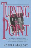 Turning Point: The Inside Story of the Papal Birth Control Commission, & How Humanae Vitae Changed the 0824516133 Book Cover