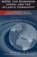 NATO, the European Union, and the Atlantic Community: The Transatlantic Bargain Reconsidered 0742535738 Book Cover