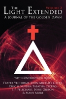 The Light Extended: A Journal of the Golden Dawn (Volume 2) 1908705175 Book Cover