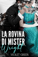 La Rovina di Mister Wright (HistoricalRomance DriEditore) B0954YTY6F Book Cover