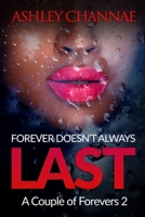 Forever Doesn't Always Last: A Couple of Forevers 2 0578686066 Book Cover