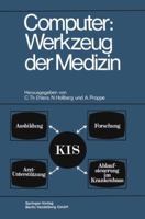Computer: Werkzeug Der Medizin: Kolloquium Datenverarbeitung Und Medizin 7. 9. Oktober 1968, Schloss Reinhartshausen in Erbach Im Rheingau 3662244047 Book Cover