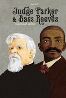 Judge Parker and Bass Reeves 149447722X Book Cover