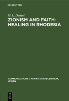 Zionism and Faith-Healing in Rhodesia 9027962782 Book Cover