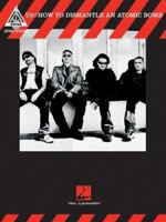 U2- How to Dismantle an Atomic Bomb - Recorded Version (Guitar) TAB 0634096907 Book Cover