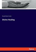 Divine Healing 3337779239 Book Cover