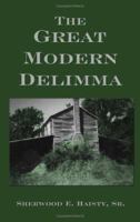 The Great Modern Delimma 1425982948 Book Cover