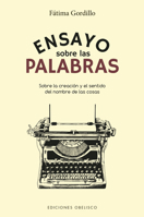 Ensayo sobre las palabras: Sobre la creación y el sentido del nombre de las cosas 8491119094 Book Cover