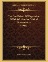 The Coefficient Of Expansion Of Nickel Near Its Critical Temperature 1278492836 Book Cover
