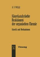 Saurekatalytische Reaktionen Der Organischen Chemie: Kinetik Und Mechanismen 3663009904 Book Cover