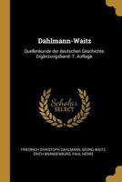 Dahlmann-Waitz: Quellenkunde Der Deutschen Geschichte. Ergnzungsband. 7. Auflage. 0274797941 Book Cover