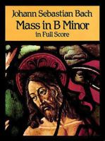 Mass in B Minor in Full Score (Dover Miniature Scores)