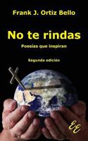 No te rindas: Poesias que inspiran 1881741532 Book Cover